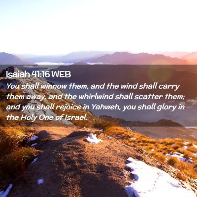 Picture 02 - Isaiah 41:16 WEB - You shall winnow them, and the wind shall carry - Bible Verse Picture