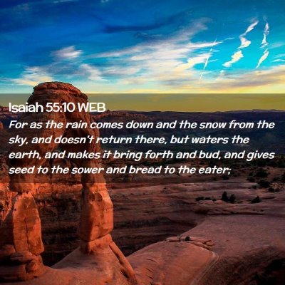Picture 02 - Isaiah 55:10 WEB - For as the rain comes down and the snow from the - Bible Verse Picture