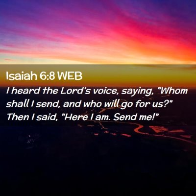 Picture 02 - Isaiah 6:8 WEB - I heard the Lord's voice, saying, 