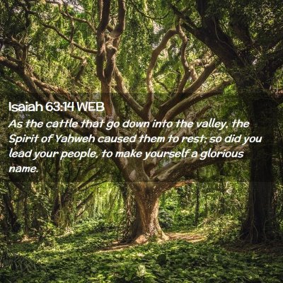 Picture 02 - Isaiah 63:14 WEB - As the cattle that go down into the valley, the - Bible Verse Picture