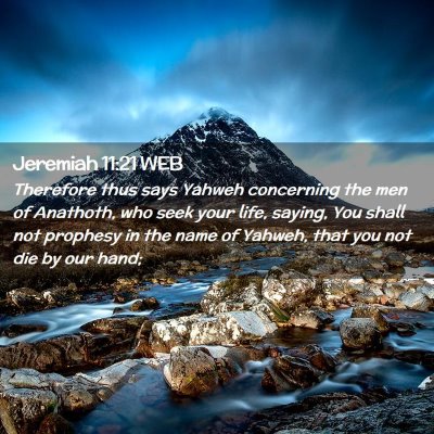 Picture 02 - Jeremiah 11:21 WEB - Therefore thus says Yahweh concerning the men of - Bible Verse Picture