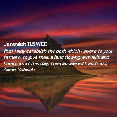 Picture 02 - Jeremiah 11:5 WEB - that I may establish the oath which I swore to - Bible Verse Picture