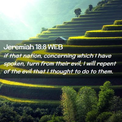 Picture 02 - Jeremiah 18:8 WEB - if that nation, concerning which I have spoken, - Bible Verse Picture