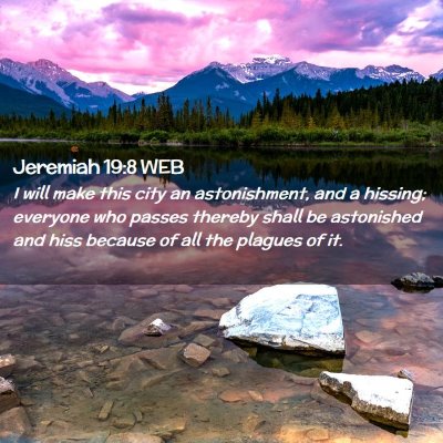 Picture 02 - Jeremiah 19:8 WEB - I will make this city an astonishment, and a - Bible Verse Picture