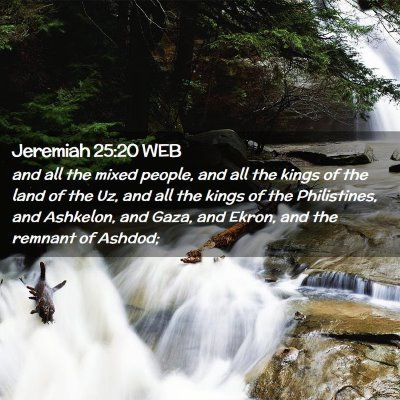 Picture 02 - Jeremiah 25:20 WEB - and all the mixed people, and all the kings of - Bible Verse Picture