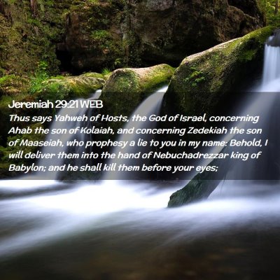 Picture 02 - Jeremiah 29:21 WEB - Thus says Yahweh of Hosts, the God of Israel, - Bible Verse Picture