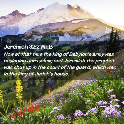 Picture 02 - Jeremiah 32:2 WEB - Now at that time the king of Babylon's army was - Bible Verse Picture
