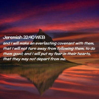 Picture 02 - Jeremiah 32:40 WEB - and I will make an everlasting covenant with - Bible Verse Picture