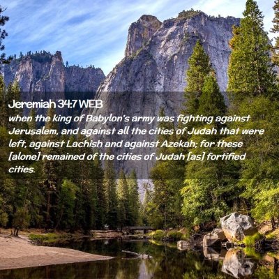 Picture 02 - Jeremiah 34:7 WEB - when the king of Babylon's army was fighting - Bible Verse Picture