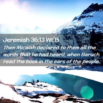 Picture 02 - Jeremiah 36:13 WEB - Then Micaiah declared to them all the words that - Bible Verse Picture