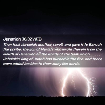 Picture 02 - Jeremiah 36:32 WEB - Then took Jeremiah another scroll, and gave it to - Bible Verse Picture