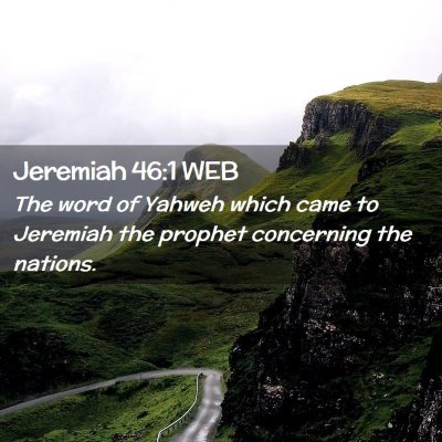 Picture 02 - Jeremiah 46:1 WEB - The word of Yahweh which came to Jeremiah the - Bible Verse Picture