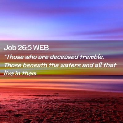 Picture 02 - Job 26:5 WEB - 