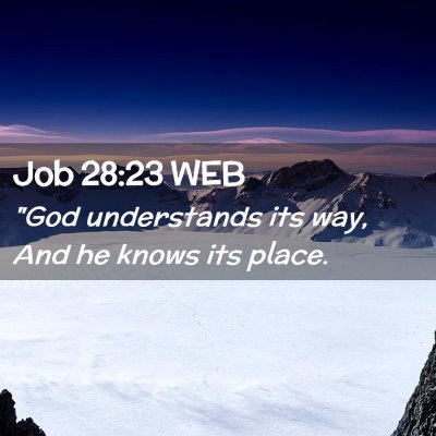 Picture 02 - Job 28:23 WEB - 