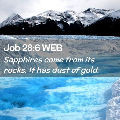 Picture 02 - Job 28:6 WEB - Sapphires come from its rocks. It has dust of - Bible Verse Picture