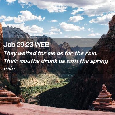 Picture 02 - Job 29:23 WEB - They waited for me as for the rain. Their mouths - Bible Verse Picture