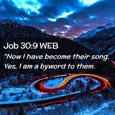 Picture 02 - Job 30:9 WEB - 