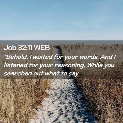 Picture 02 - Job 32:11 WEB - 