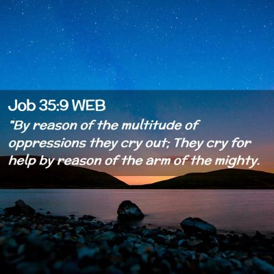 Picture 02 - Job 35:9 WEB - 