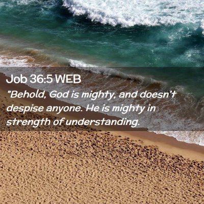 Picture 02 - Job 36:5 WEB - 
