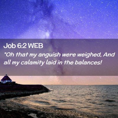 Picture 02 - Job 6:2 WEB - 
