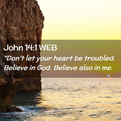 Picture 02 - John 14:1 WEB - 
