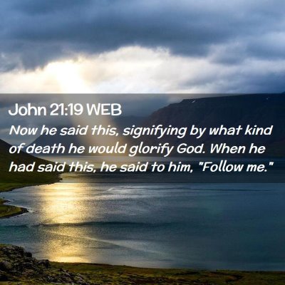 Picture 02 - John 21:19 WEB - Now he said this, signifying by what kind of - Bible Verse Picture