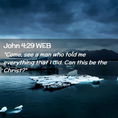 Picture 02 - John 4:29 WEB - 