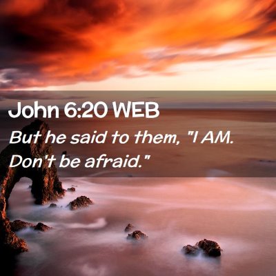 Picture 02 - John 6:20 WEB - But he said to them, 