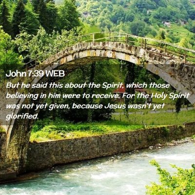 Picture 02 - John 7:39 WEB - But he said this about the Spirit, which those - Bible Verse Picture