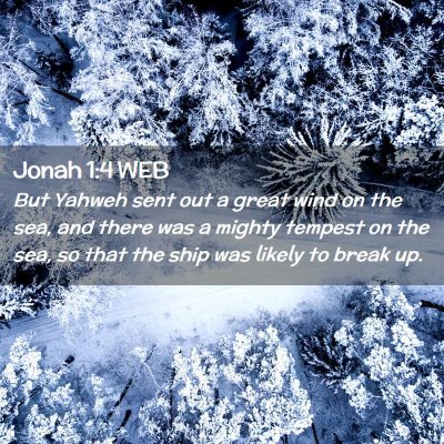 Picture 02 - Jonah 1:4 WEB - But Yahweh sent out a great wind on the sea, and - Bible Verse Picture