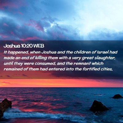 Picture 02 - Joshua 10:20 WEB - It happened, when Joshua and the children of - Bible Verse Picture