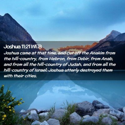 Picture 02 - Joshua 11:21 WEB - Joshua came at that time, and cut off the Anakim - Bible Verse Picture