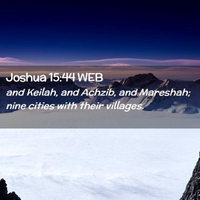 Picture 02 - Joshua 15:44 WEB - and Keilah, and Achzib, and Mareshah; nine cities - Bible Verse Picture