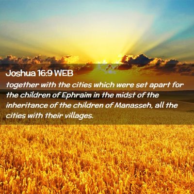 Picture 02 - Joshua 16:9 WEB - together with the cities which were set apart for - Bible Verse Picture