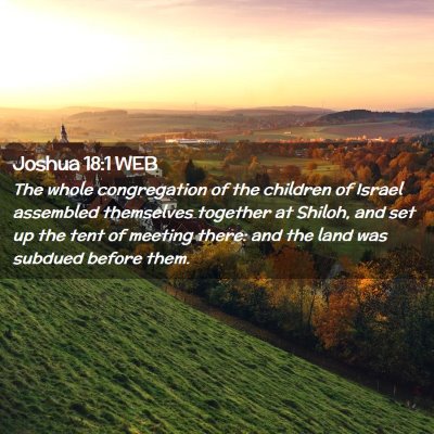 Picture 02 - Joshua 18:1 WEB - The whole congregation of the children of Israel - Bible Verse Picture