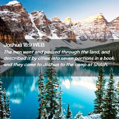 Picture 02 - Joshua 18:9 WEB - The men went and passed through the land, and - Bible Verse Picture