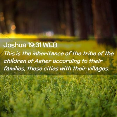 Picture 02 - Joshua 19:31 WEB - This is the inheritance of the tribe of the - Bible Verse Picture
