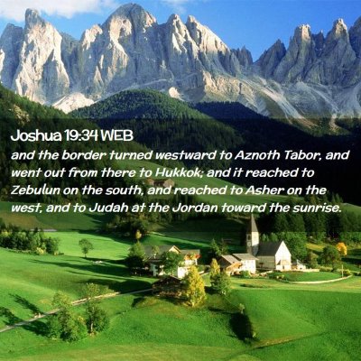 Picture 02 - Joshua 19:34 WEB - and the border turned westward to Aznoth Tabor, - Bible Verse Picture