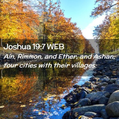Picture 02 - Joshua 19:7 WEB - Ain, Rimmon, and Ether, and Ashan; four cities - Bible Verse Picture