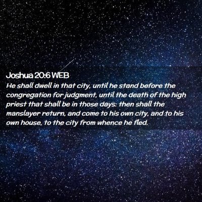 Picture 02 - Joshua 20:6 WEB - He shall dwell in that city, until he stand - Bible Verse Picture