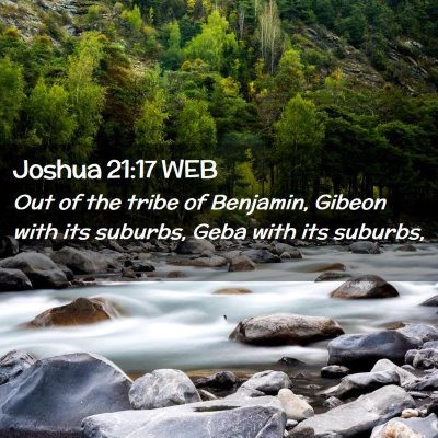 Picture 02 - Joshua 21:17 WEB - Out of the tribe of Benjamin, Gibeon with its - Bible Verse Picture