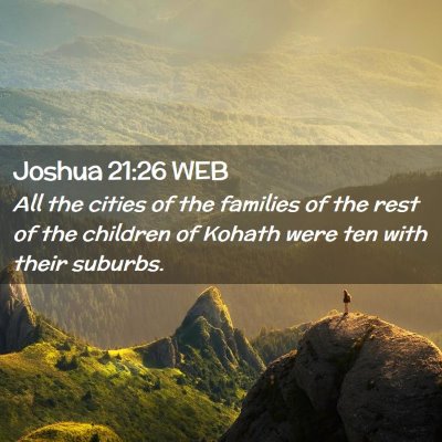 Picture 02 - Joshua 21:26 WEB - All the cities of the families of the rest of the - Bible Verse Picture