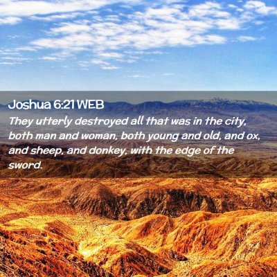 Picture 02 - Joshua 6:21 WEB - They utterly destroyed all that was in the city, - Bible Verse Picture