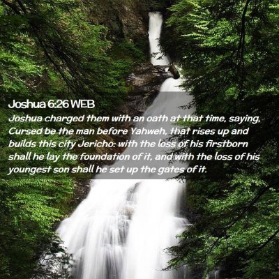 Picture 02 - Joshua 6:26 WEB - Joshua charged them with an oath at that time, - Bible Verse Picture