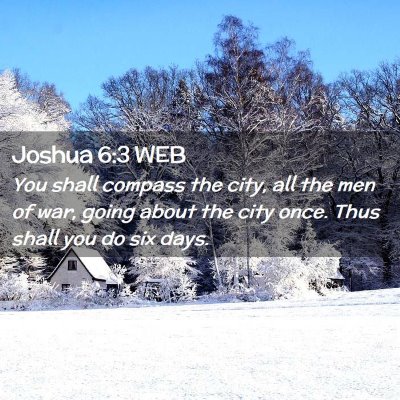 Picture 02 - Joshua 6:3 WEB - You shall compass the city, all the men of war, - Bible Verse Picture