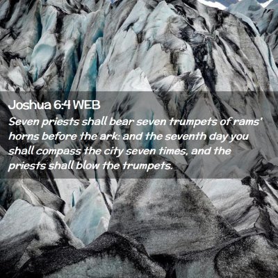 Picture 02 - Joshua 6:4 WEB - Seven priests shall bear seven trumpets of rams' - Bible Verse Picture
