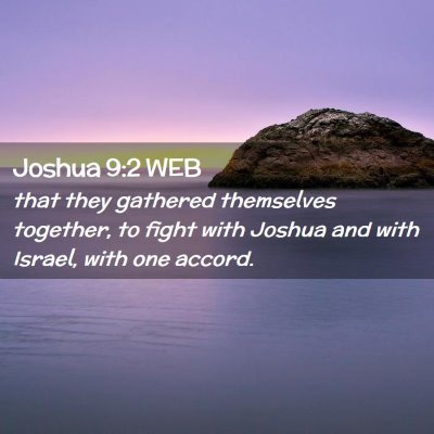 Picture 02 - Joshua 9:2 WEB - that they gathered themselves together, to fight - Bible Verse Picture