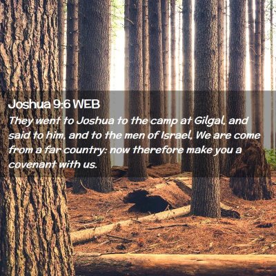 Picture 02 - Joshua 9:6 WEB - They went to Joshua to the camp at Gilgal, and - Bible Verse Picture