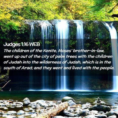 Picture 02 - Judges 1:16 WEB - The children of the Kenite, Moses' - Bible Verse Picture